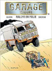 Garage Isidore - Tome 14 - Rallye en folie